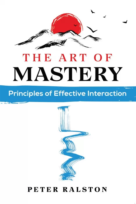 The Art of Mastery: Principles of Effective Interaction - download pdf  PDF BOOK