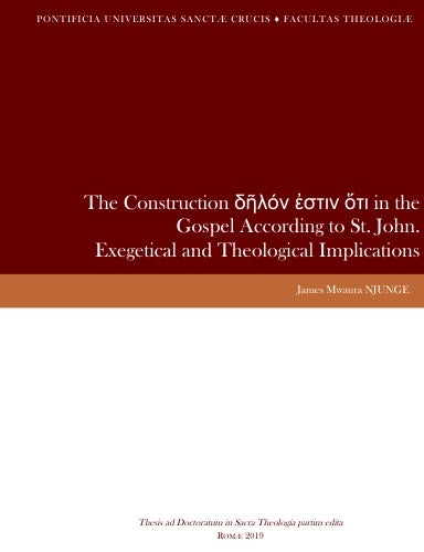 The Construction _____ _____ ___ in the Gospel According to St. John. Exegetical and Theological Implications