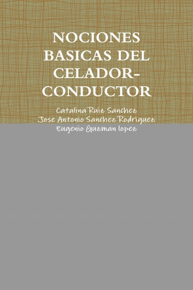 NOCIONES  BASICAS DEL CELADOR-CONDUCTOR