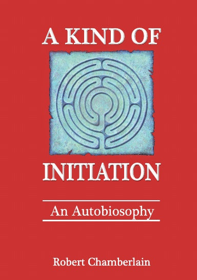 A KIND OF INITIATION: An Autobiosophy