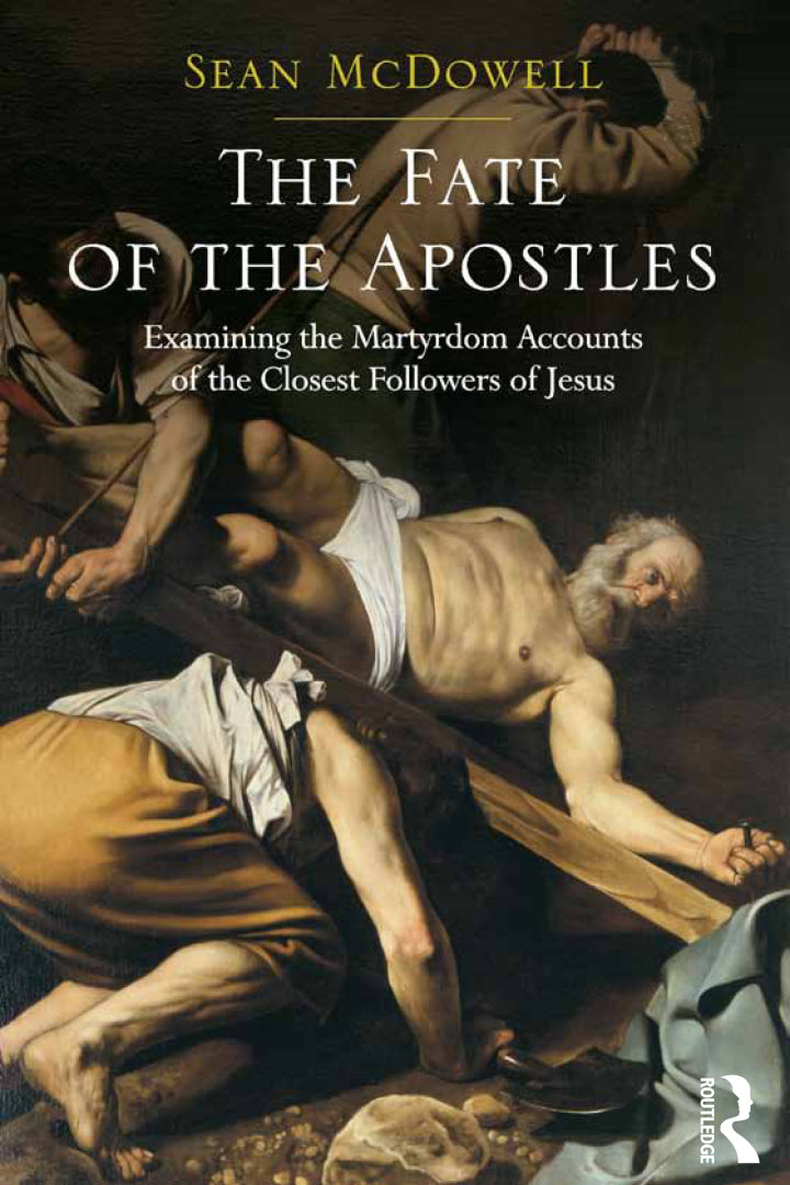 The Fate of the Apostles 1st Edition Examining the Martyrdom Accounts of the Closest Followers of Jesus PDF E-book :