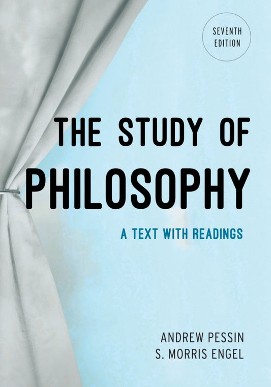 The Study of Philosophy 7th Edition A Text with Readings  - E-Book and test bank