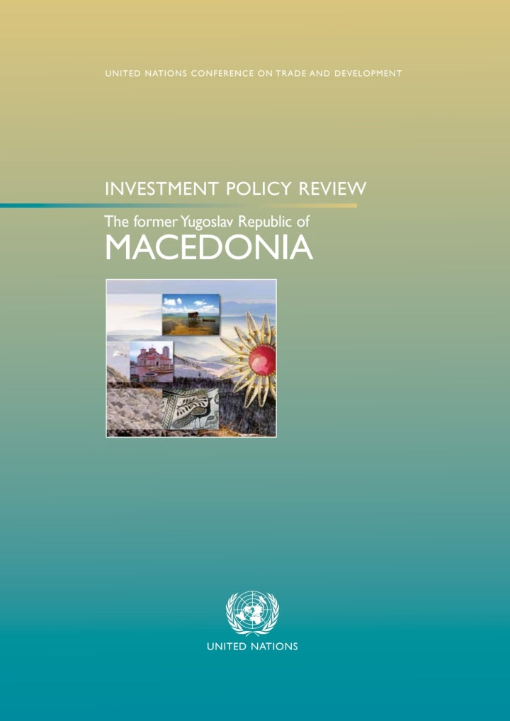 Electronic book PDF   Investment Policy Review - The Former Yugoslav Republic of Macedonia The Former Yugoslav Republic of Macedonia