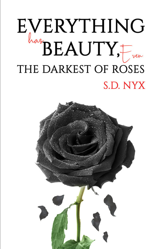 Everything Has Beauty, Even the Darkest of Roses  PDF BOOK