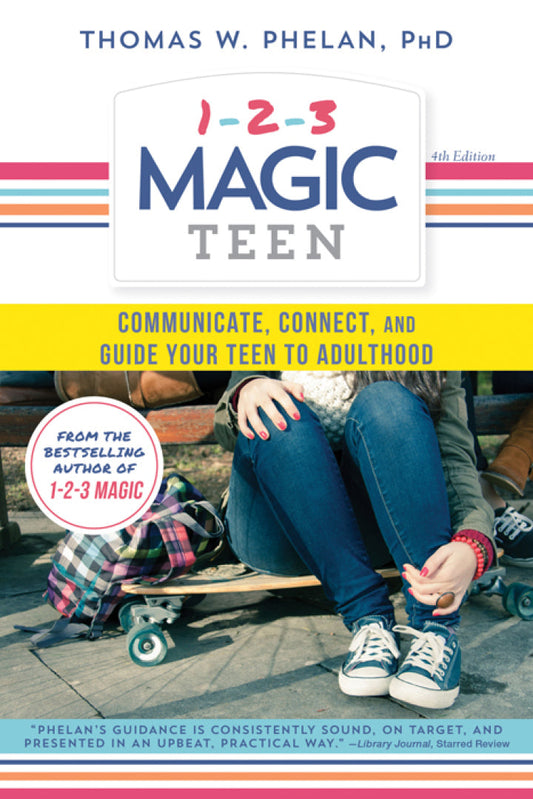 1-2-3 Magic Teen 4th Edition Communicate, Connect, and Guide Your Teen to Adulthood PDF E-book :