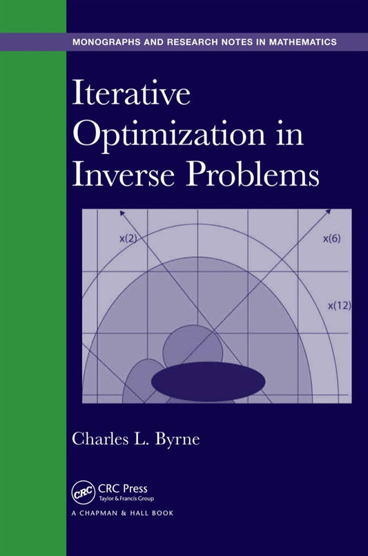 Iterative Optimization in Inverse Problems 1st Edition PDF E-book :