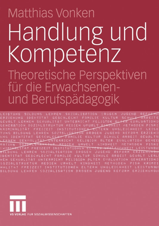 Handlung und Kompetenz Theoretische Perspektiven für die Erwachsenen- und Berufspädagogik  PDF BOOK