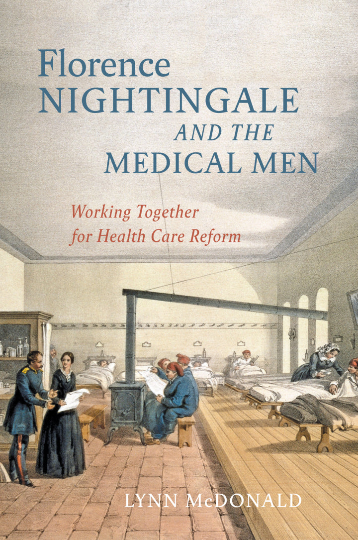 Florence Nightingale and the Medical Men Working Together for Health Care Reform  - E-Book and test bank