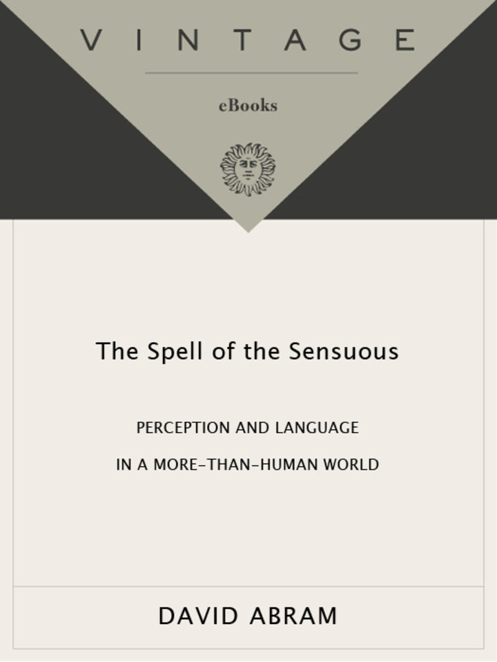 The Spell of the Sensuous Perception and Language in a More-Than-Human World  - E-Book and test bank