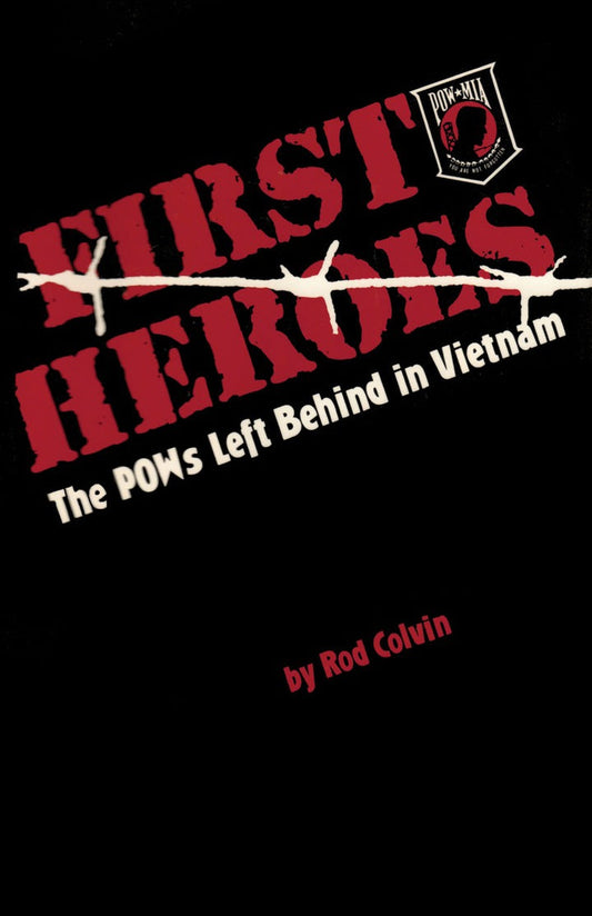 First Heroes: The POWs Left Behind in Vietnam 1st Edition  - E-Book and test bank