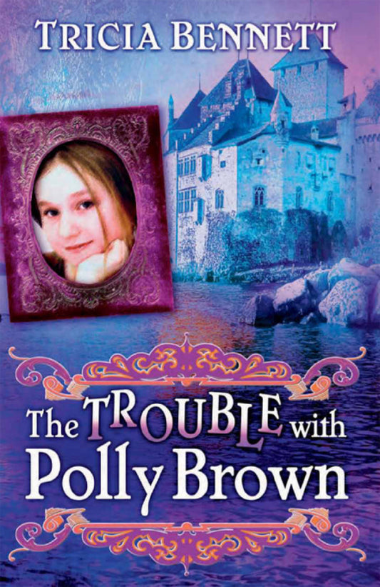 The Trouble With Polly Brown The Polly Brown Trilogy, Book Two  - E-Book and test bank