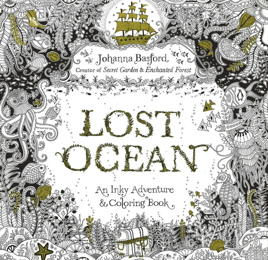 Lost Ocean: An Inky Adventure And Coloring Book For Adults